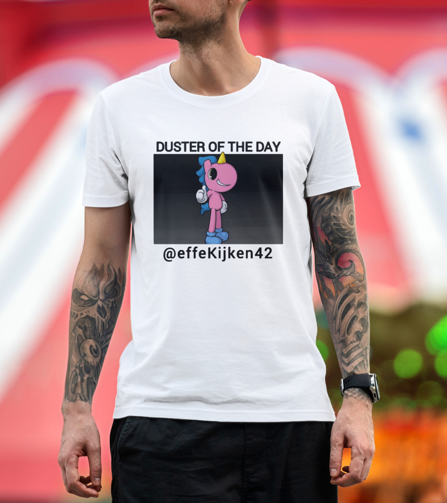 Duster Of The Day Unicorn @effeKijken42 T-Shirt