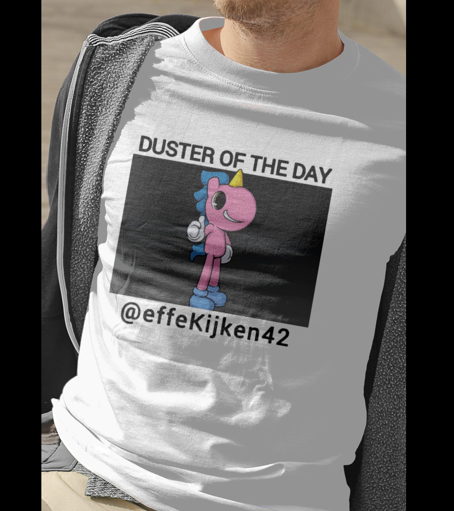 Duster Of The Day Unicorn @effeKijken42 T-Shirt