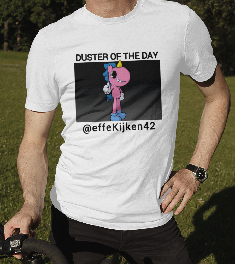 Duster Of The Day Unicorn @effeKijken42 T-Shirt