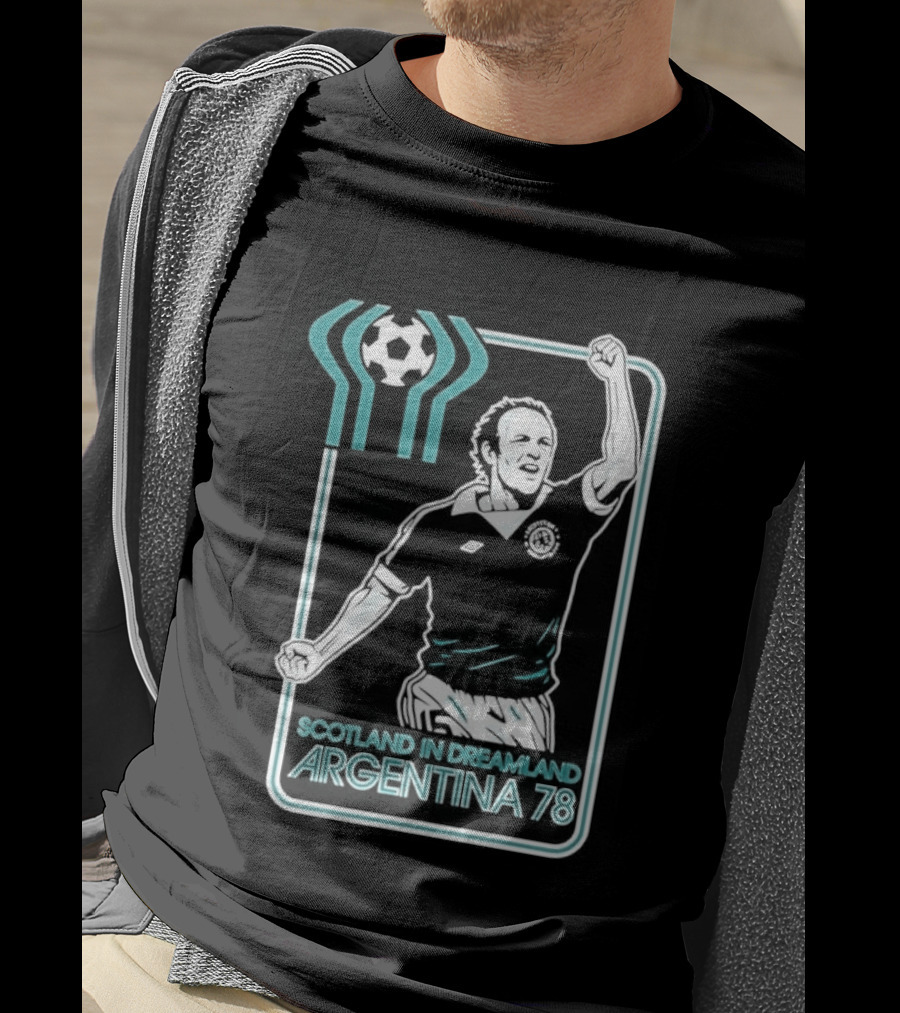 Archie Gemmill Scotland In Dreamland Argentina 78 World Cup Soccer Triumph T-Shirt