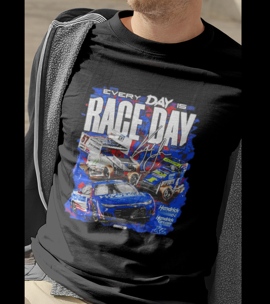 Hendrick Motorsports Every Day Is Race Day NASCAR Car Fans T-Shirt