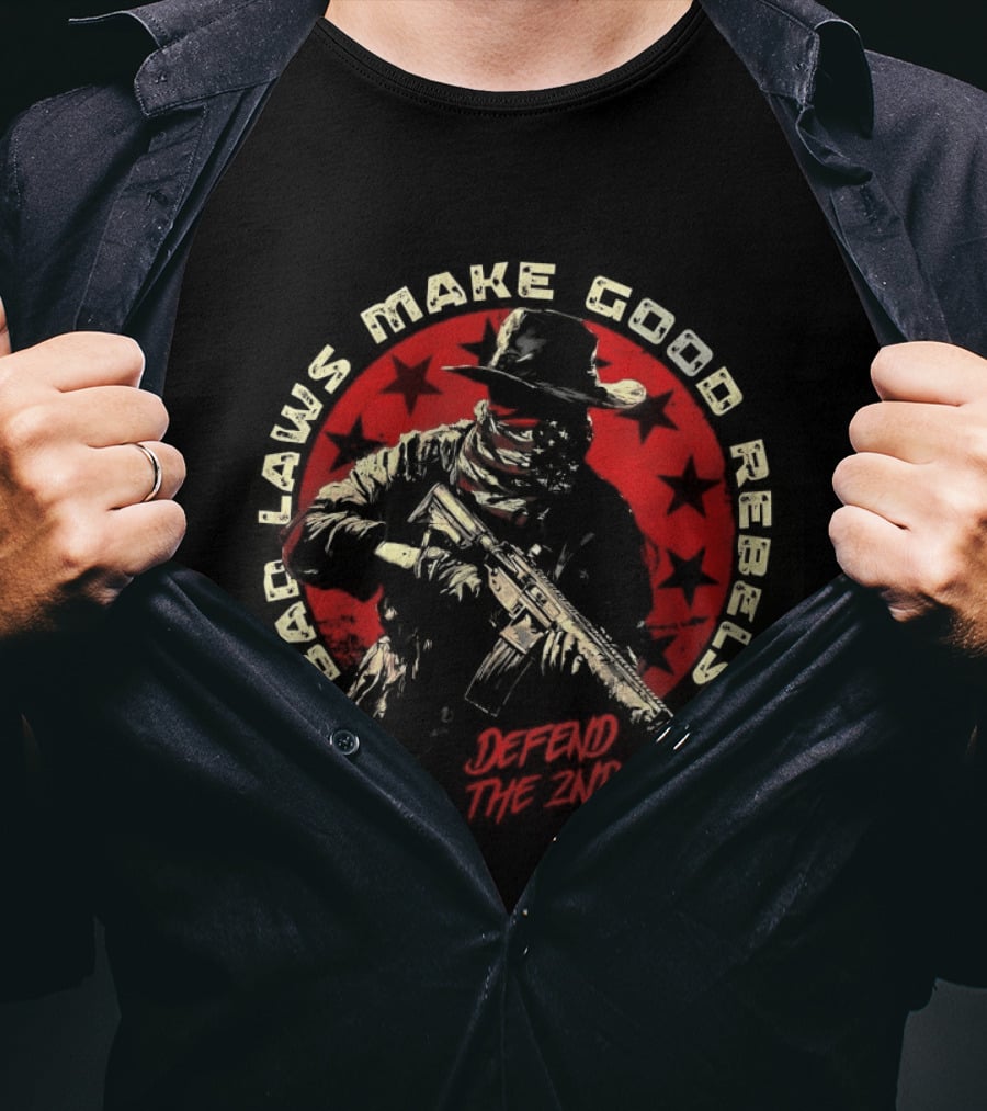 Bad Laws Make Good Rebels Defend The 2nd Rifle Patriot Circle T-Shirt