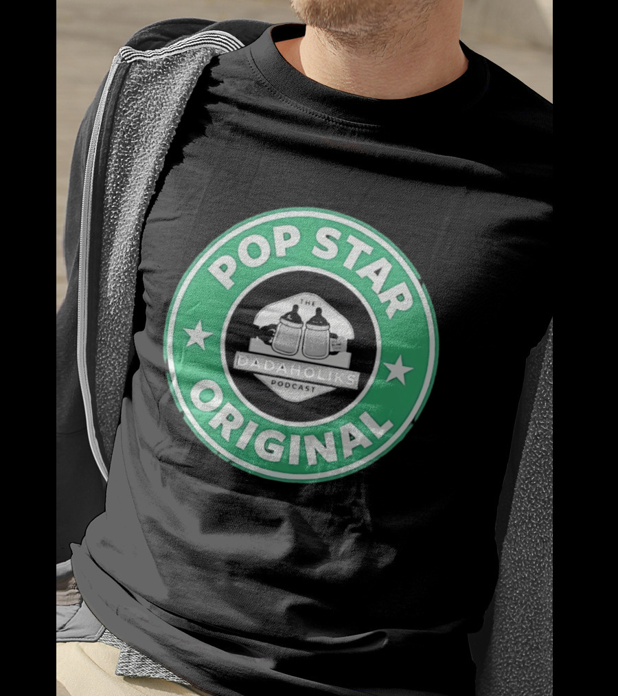 Dadaholiks Podcast Pop Star Original T-Shirt
