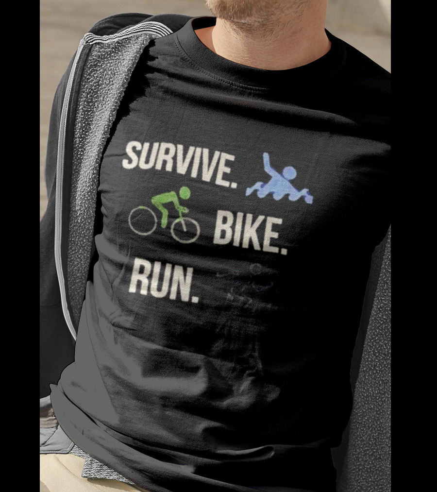 Survive Bike Run Active Lifestyle Triathlon Swimming Cycling Running T-Shirt