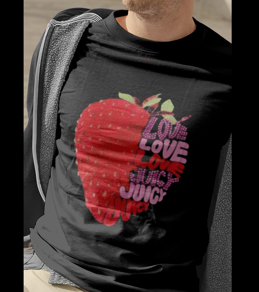 Love Love Love Juicy Juicy Juicy Strawberry T-Shirt