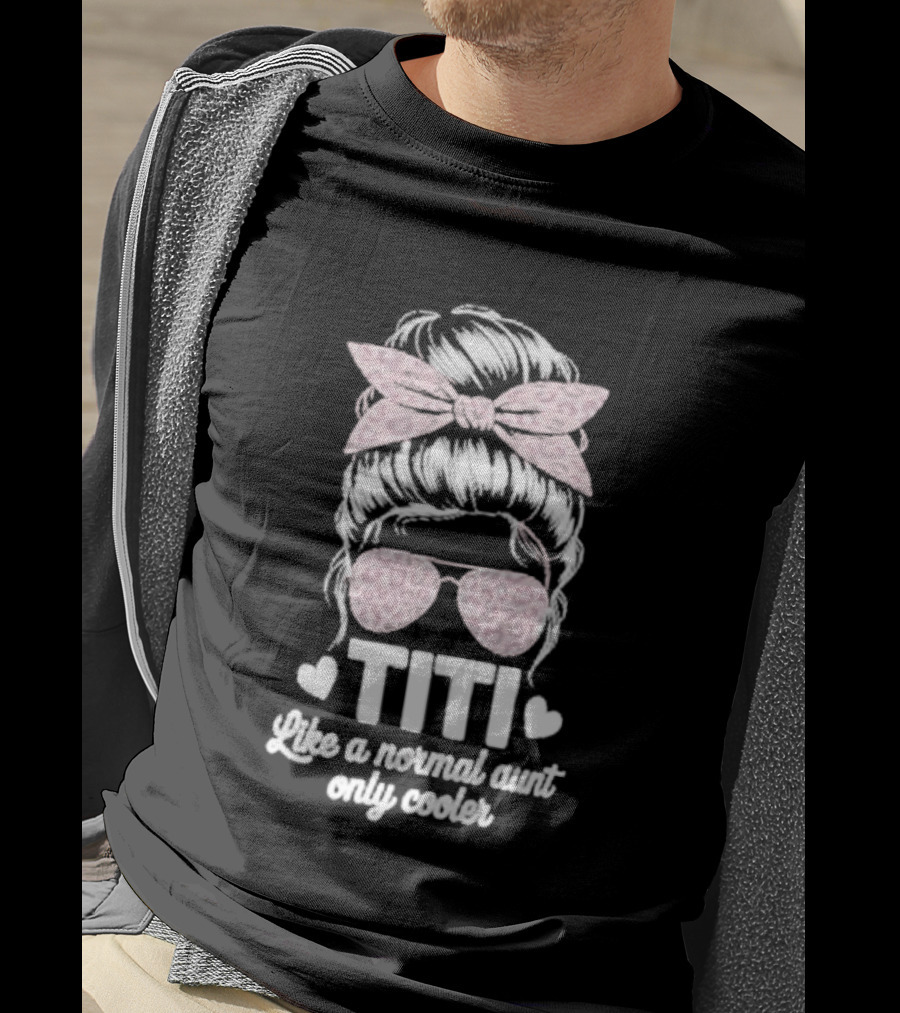 Titi Like A Normal Aunt Only Cooler Leopard Print Bow And Sunglasses T-Shirt