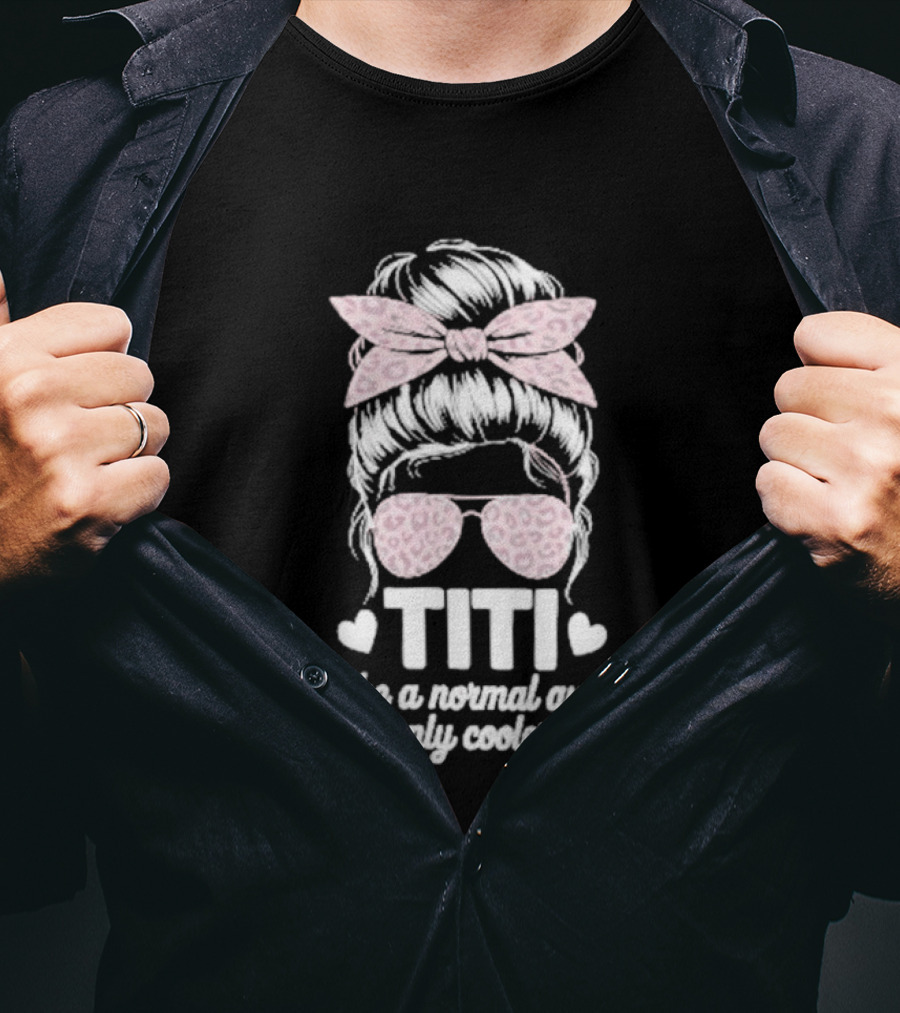 Titi Like A Normal Aunt Only Cooler Leopard Print Bow And Sunglasses T-Shirt