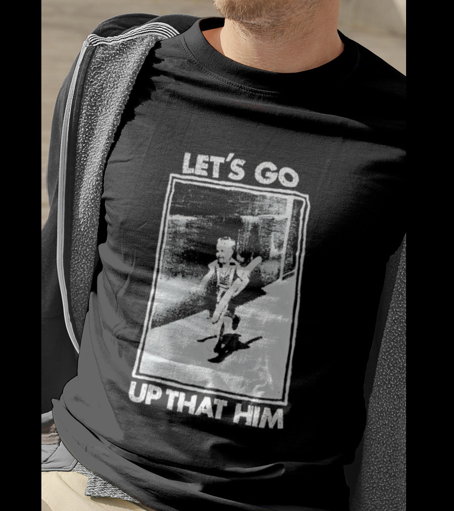Let's Go Up That Hill T-Shirt