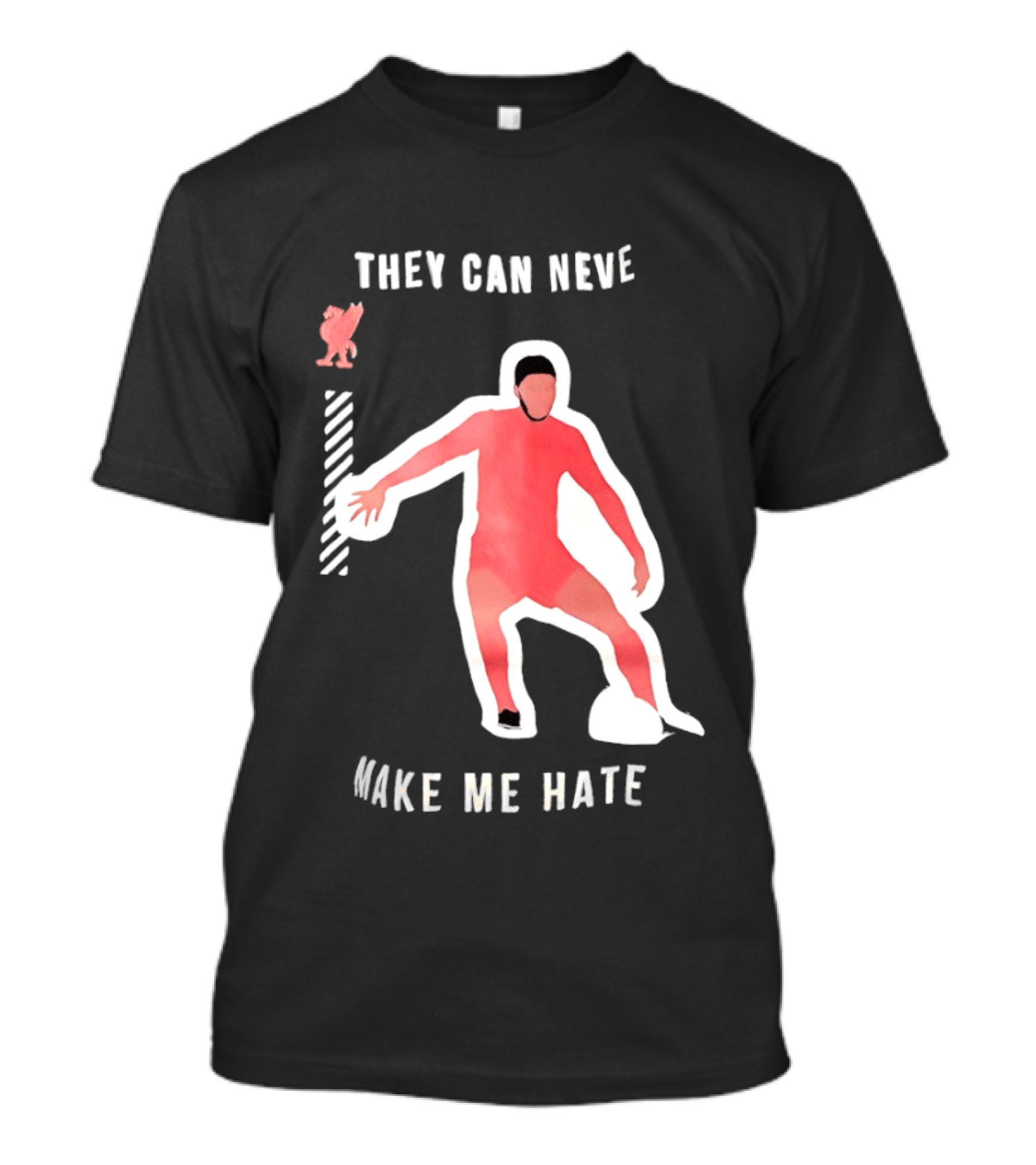 Liverpool FC Player They Can Never Make Me Hate You T-Shirt