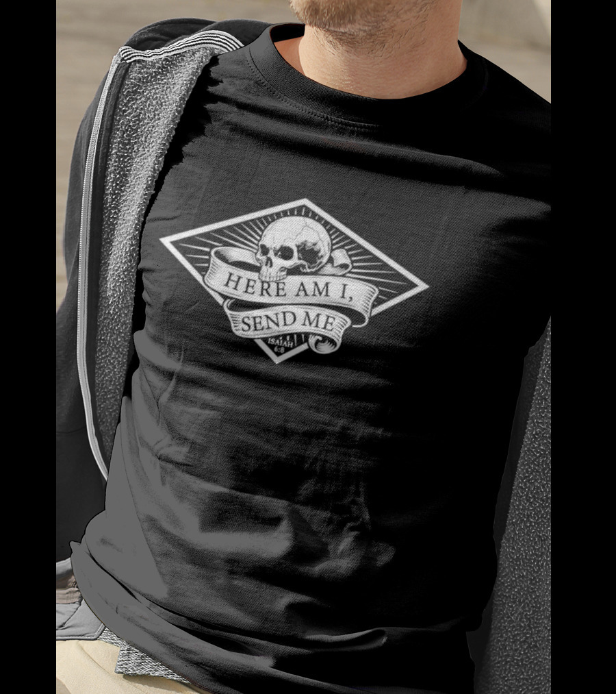 Here Am I Send Me Isaiah 6 8 Skull Diamond T-Shirt
