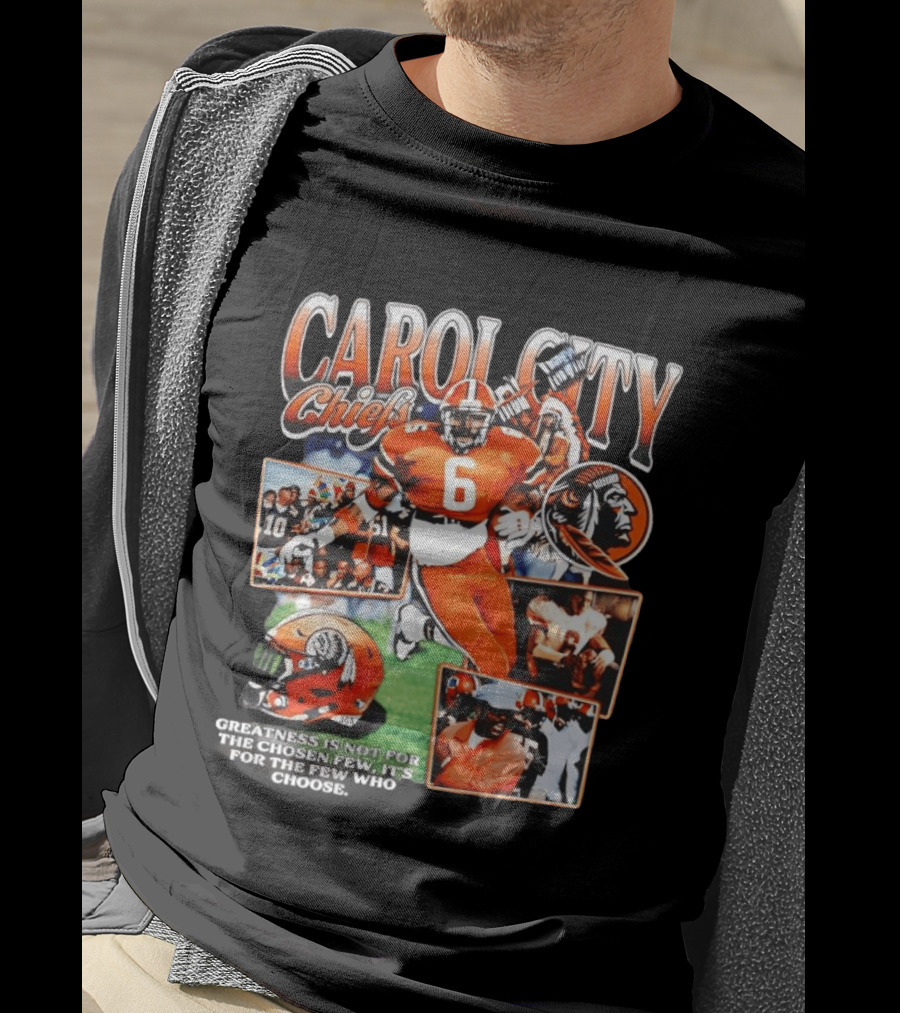 Carol City Chiefs Greatness Is Not For The Chosen Few T-Shirt