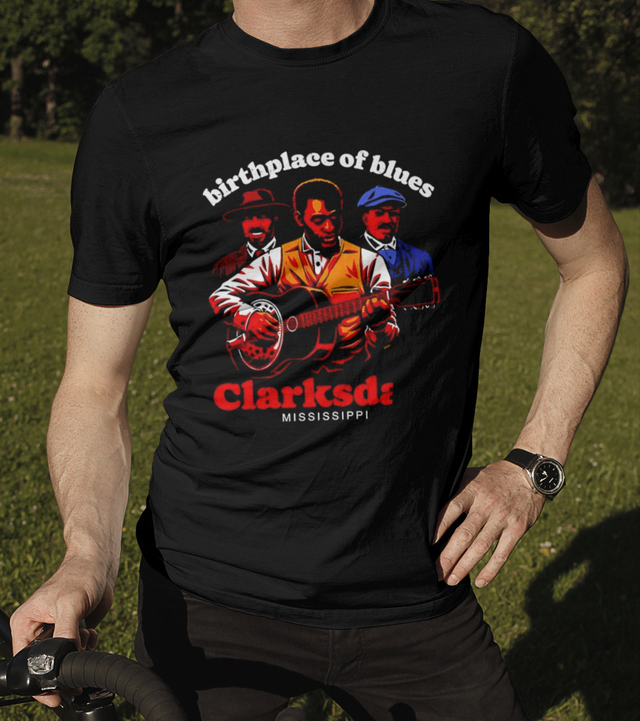 Birthplace Of Blues Clarksdale Mississippi T-Shirt
