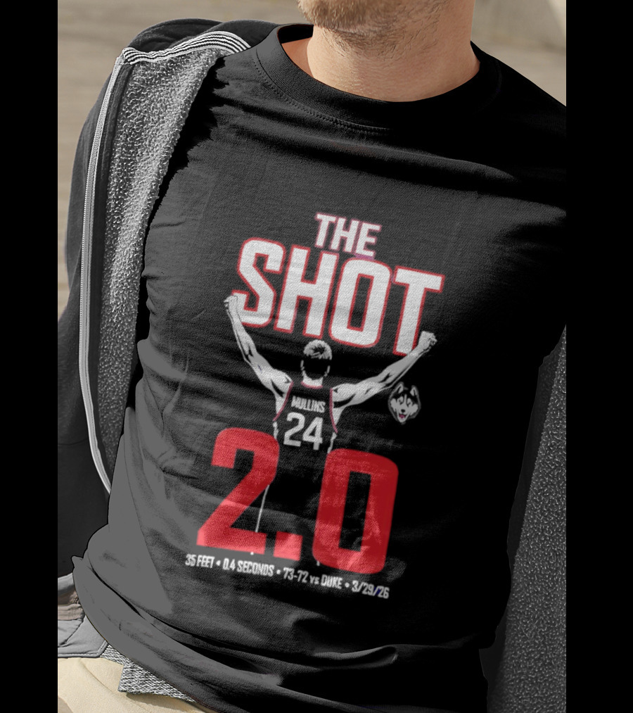 The Shot 2.0 Braylon Mullins 24 UConn Huskies 35 Feet 14 Seconds 73 72 Vs Duke 3 29 26 T-Shirt
