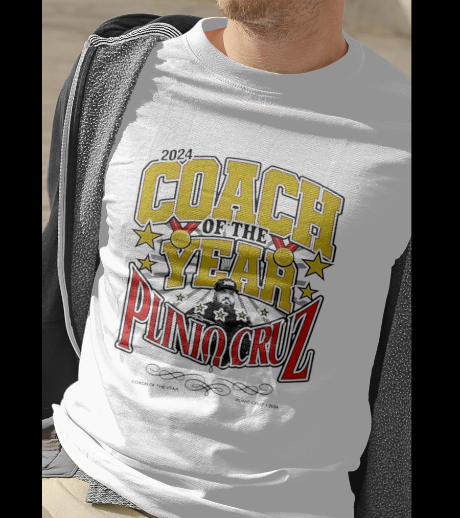2024 Coach Of The Year Plinio Cruz Stars And Accolades T-Shirt