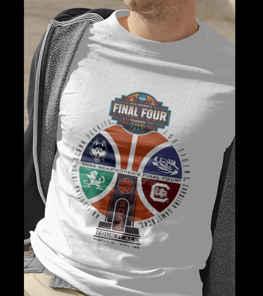 2026 NCAA Women's Basketball Final Four UConn Huskies LSU Tigers Arizona Wildcats Notre Dame Fighting Irish T-Shirt