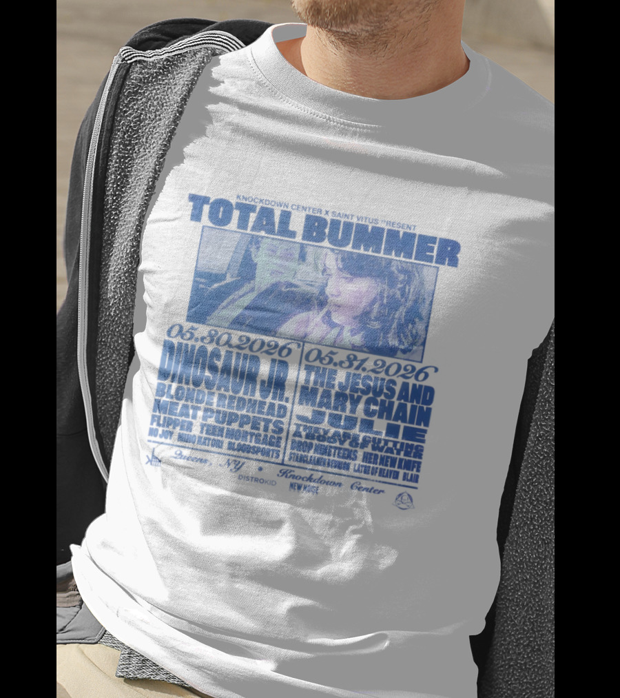 Total Bummer Dinosaur Jr Blonde Redhead Meat Puppets Flipper Knockdown Center Saint Vitus T-Shirt