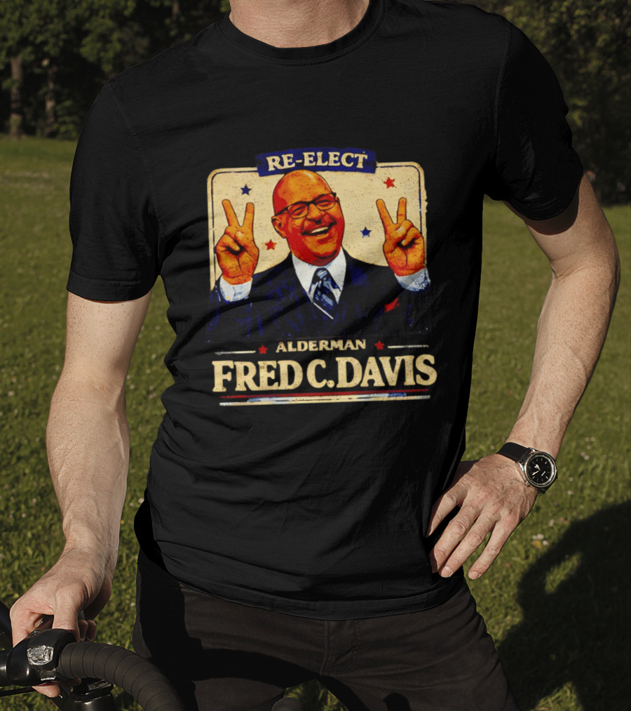Fred C Davis Alderman Re Elect 2026 Peace Sign Campaign T-Shirt
