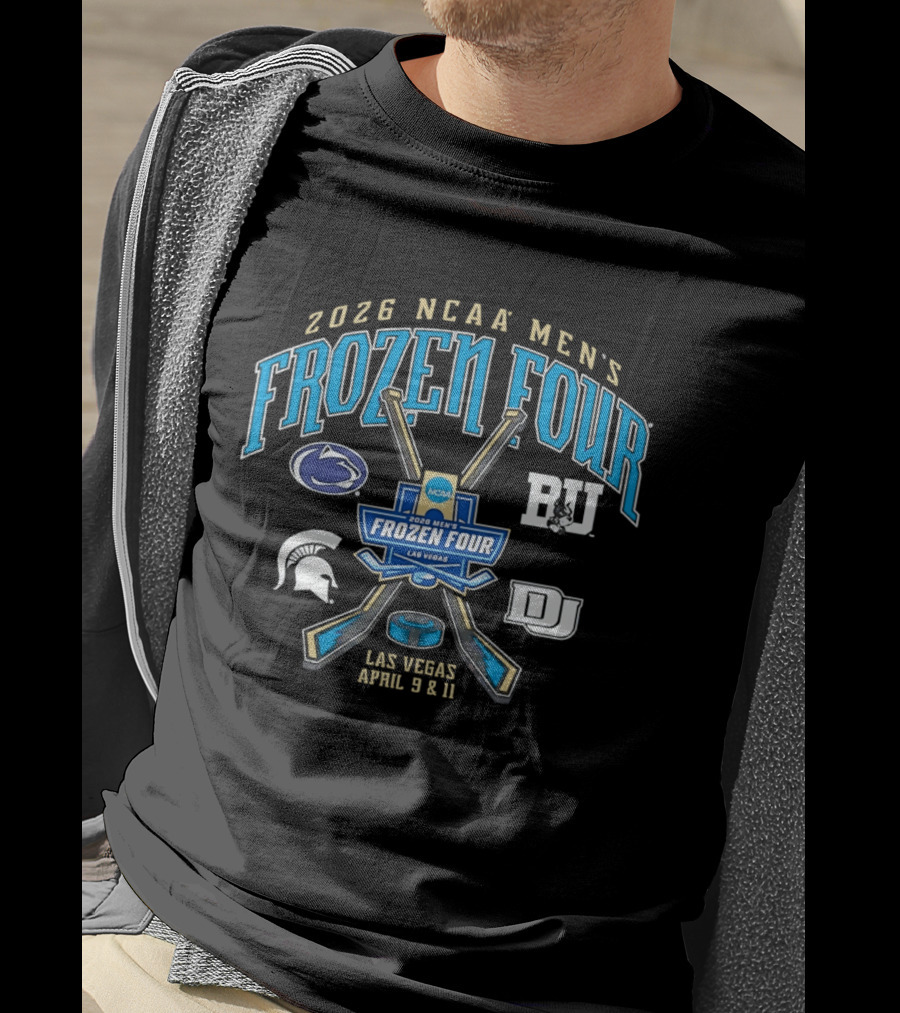 2026 NCAA Men's Frozen Four Las Vegas April 9 And 11 Hockey BU DU Penn State Michigan State T-Shirt