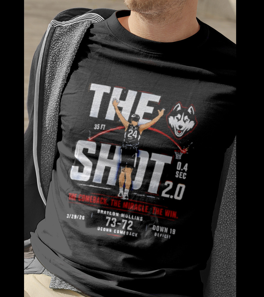 UConn Huskies Braylon Mullins The Shot 2.0 35 Feet 14 Seconds 73 72 Vs Duke March 29 Detroit T-Shirt