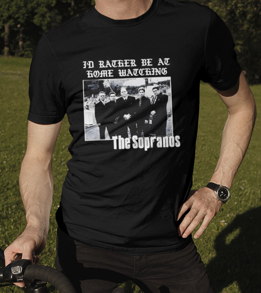 The Sopranos I'd Rather Be At Home Ing Mafia Series Black And White Cast T-Shirt