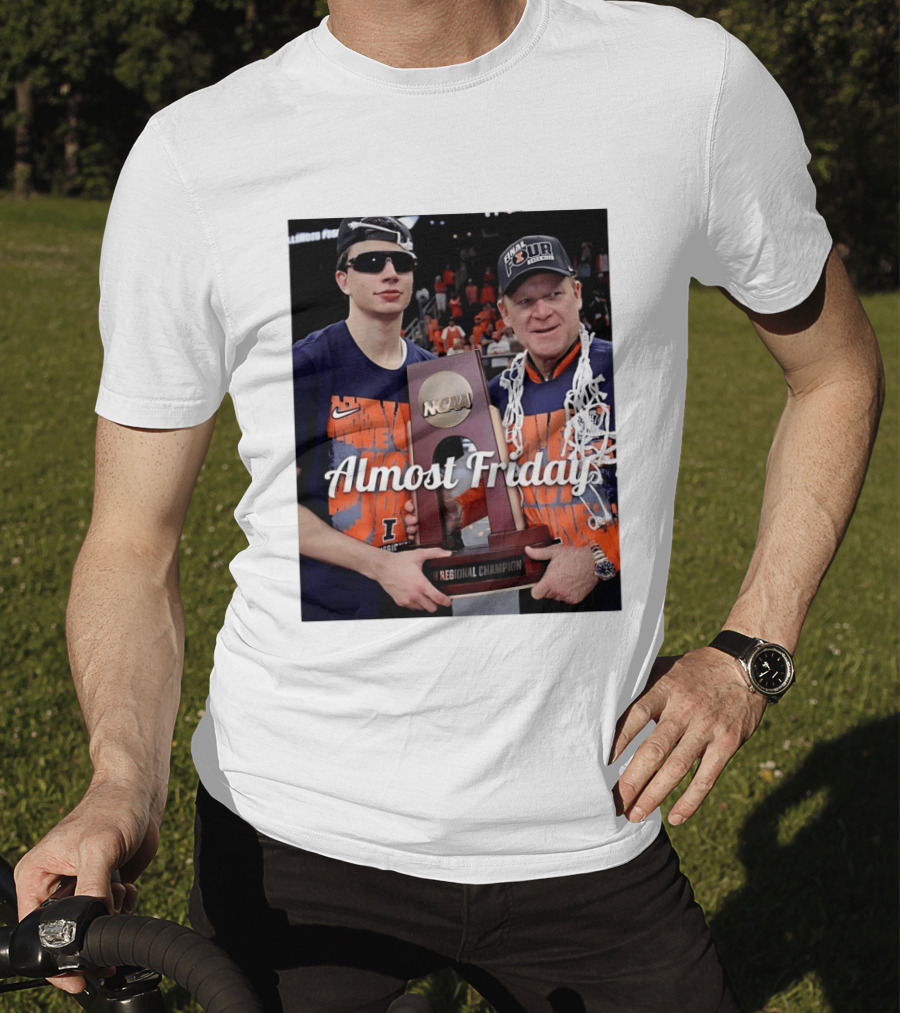 Almost Friday Brad Underwood NCAA Final Four Illinois Fighting Illini Regional Champion Trophy T-Shirt