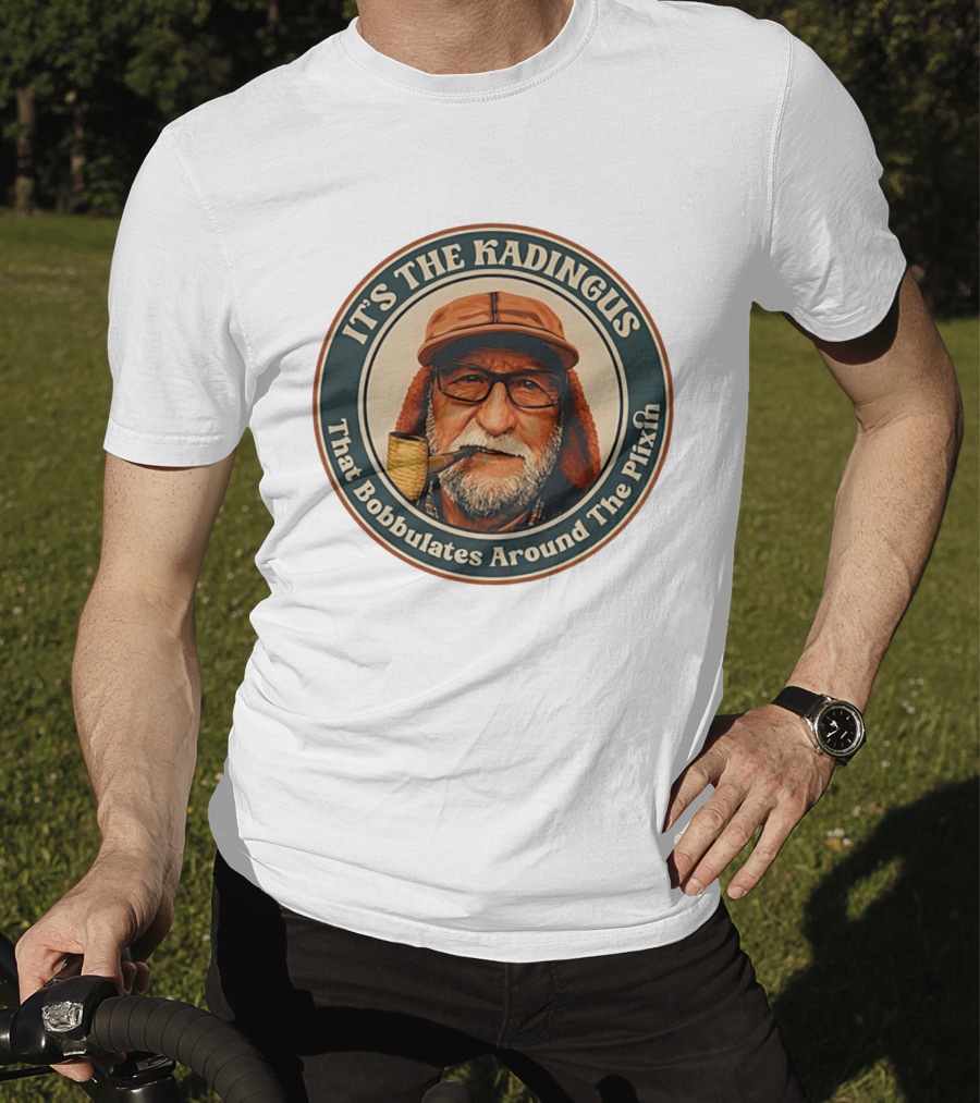 It's The Kadingus That Bobbulates Around The Plixin Retro Pipe Smoking Man With Glasses And Cap T-Shirt