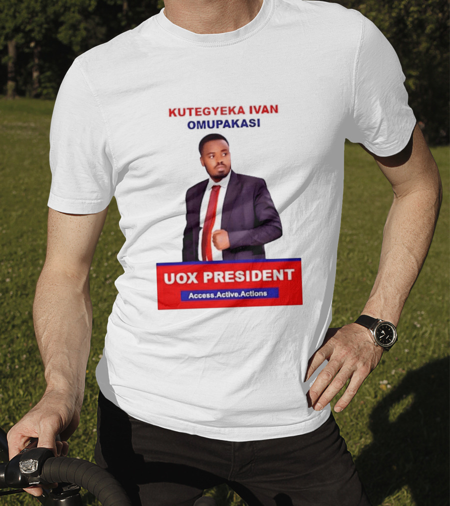 Kutegyeka Ivan Omupakasi UOX President Access Active Actions T-Shirt