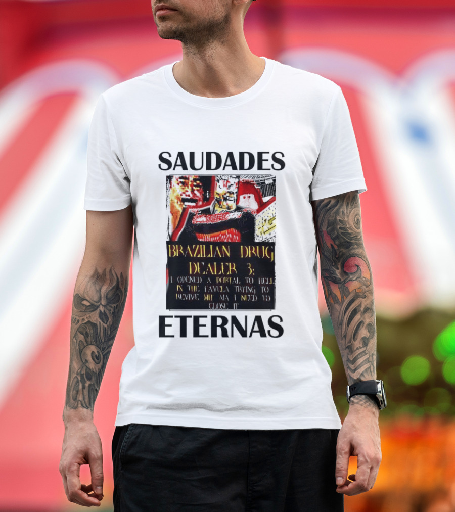 Saudades Eternas Brazilian Drug Dealer 3 Tarot T-Shirt