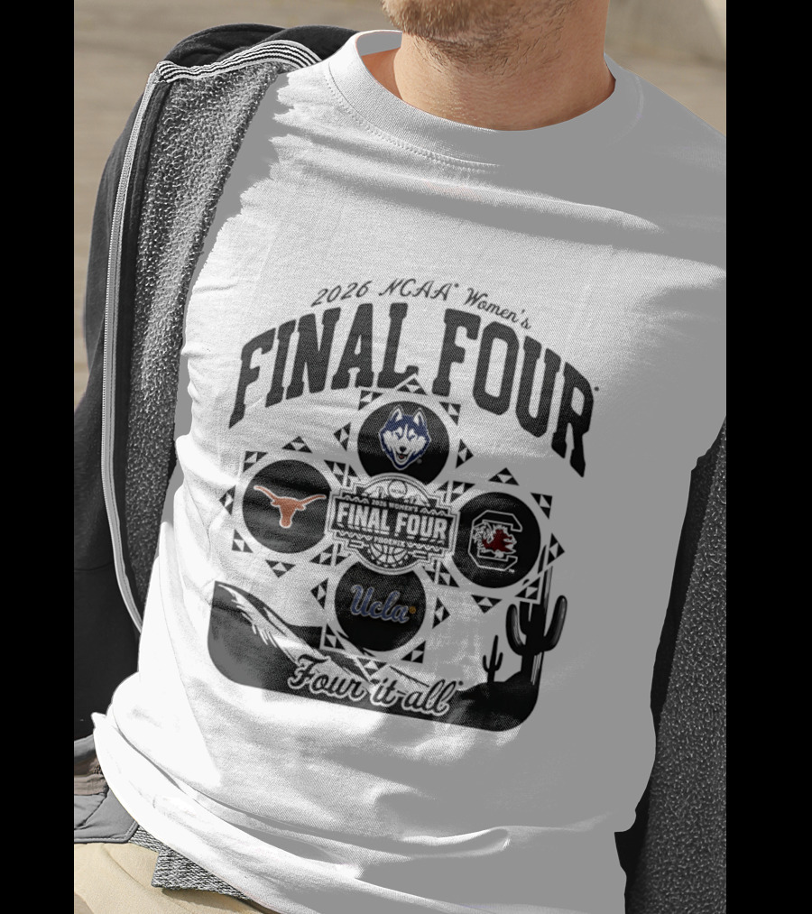 2026 NCAA Women's Final Four UConn UCLA Texas Gamecocks Four It All T-Shirt