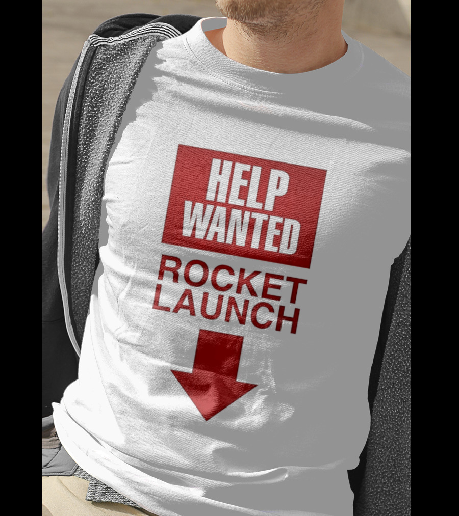 Help Wanted Rocket Launch Arrow T-Shirt