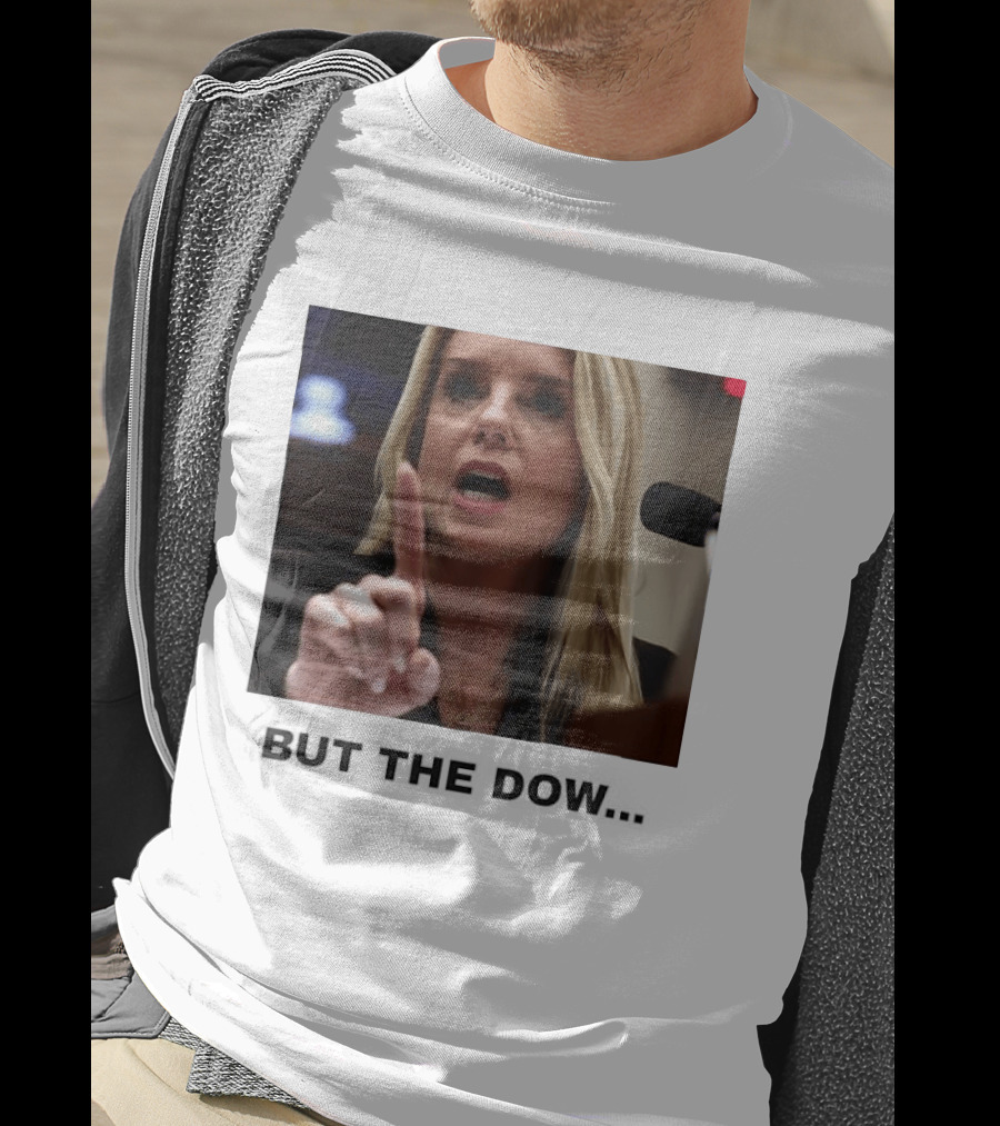 Pam Bondi But The Dow T-Shirt