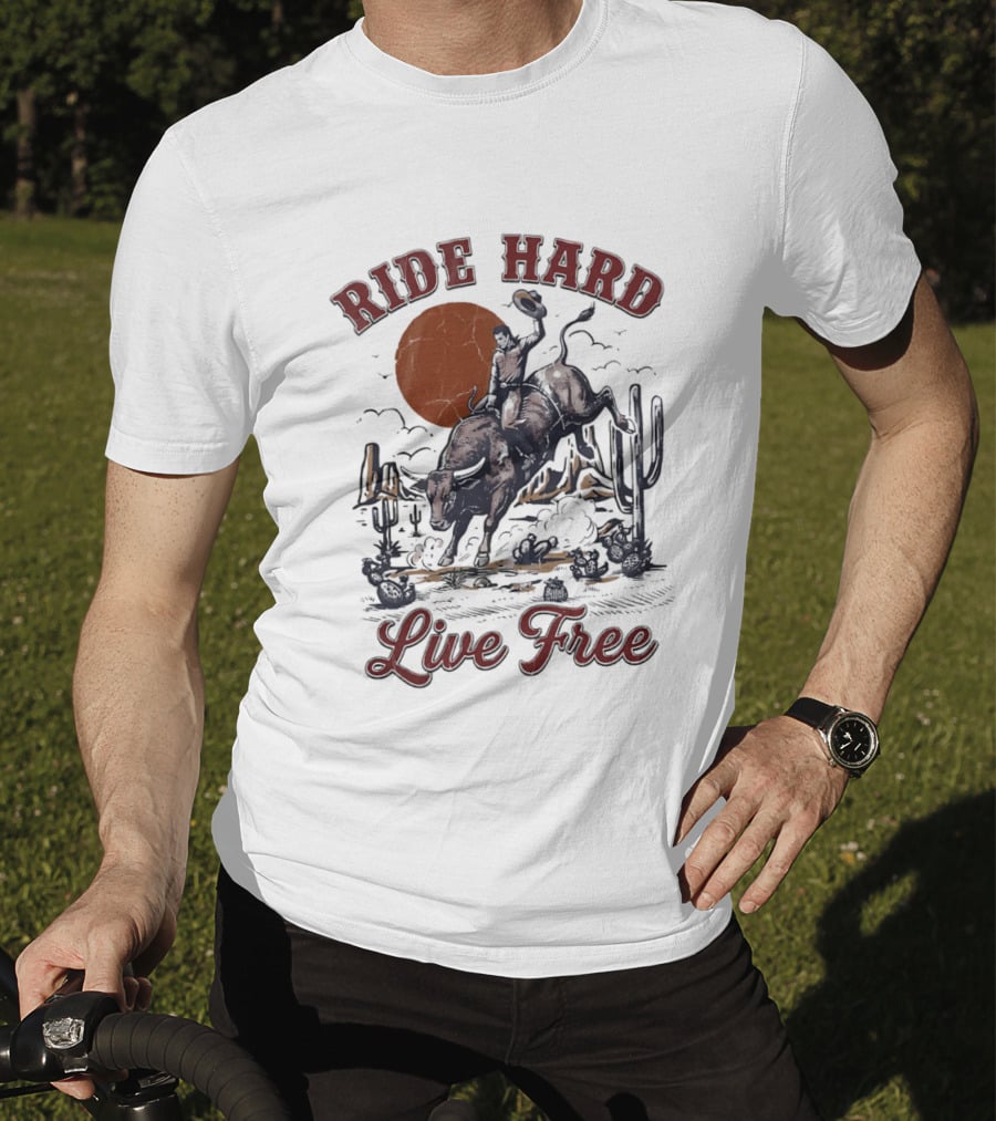 Ride Hard Live Free Cowboy Bull Rider Desert Scene Cactus Sunset T-Shirt