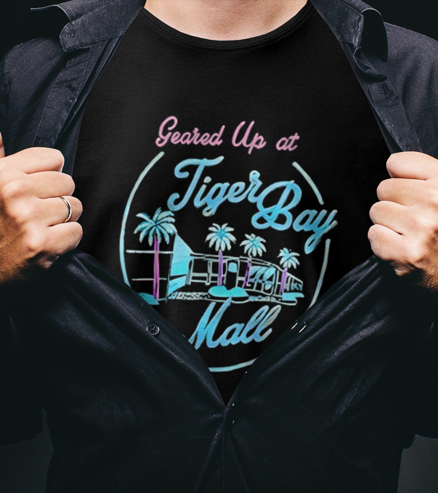 Geared Up At Tiger Bay Mall Tropical Palm Trees And Scenic View T-Shirt