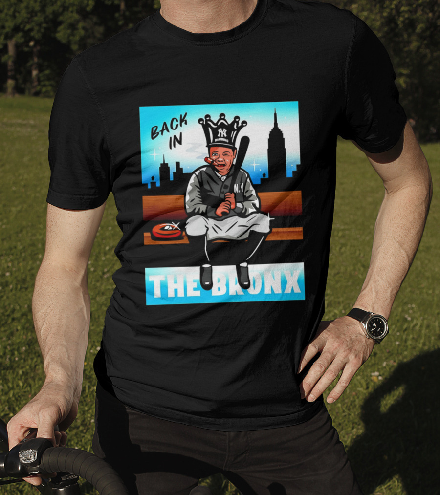 Back In The Bronx Bambino Opening Day Stadium King Baseball Legend T-Shirt