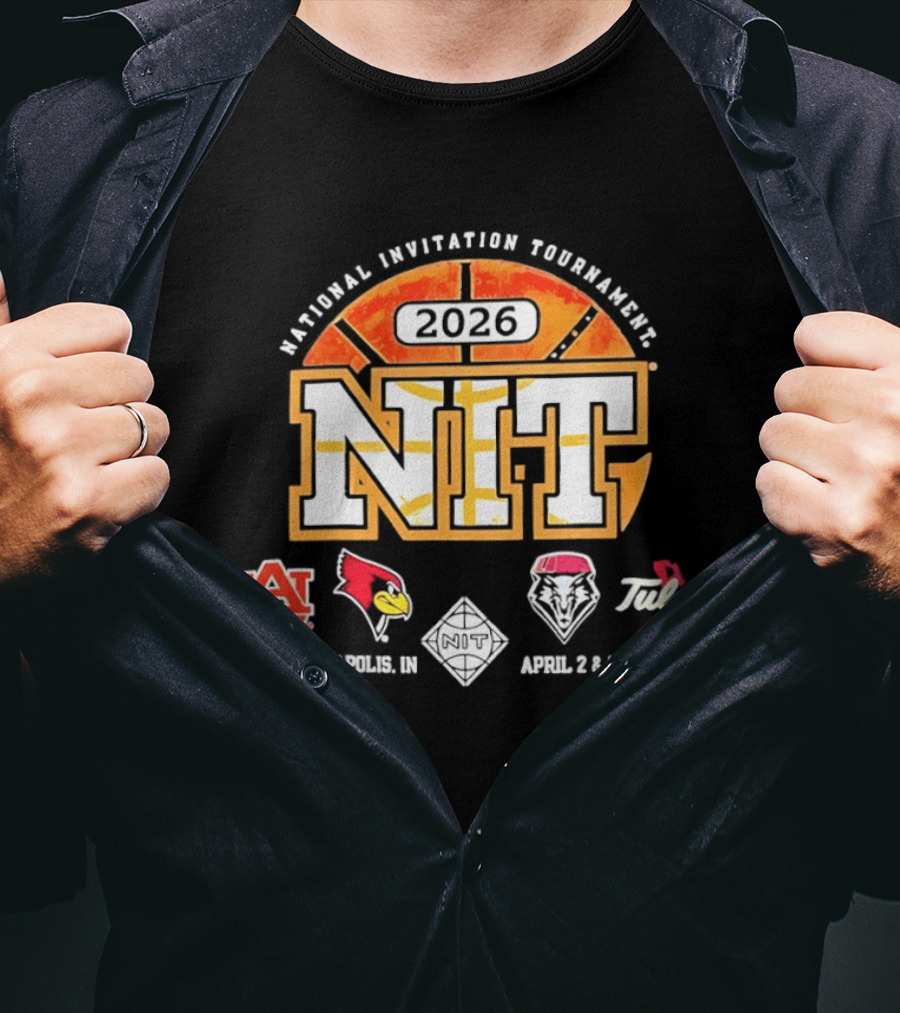 National Invitation Tournament NIT 2026 Indianapolis April 2 4 Auburn Illinois State New Mexico Toledo T-Shirt