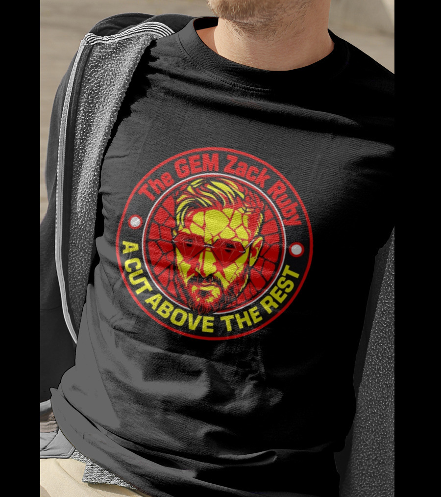 The Gem Zack Ruby A Cut Above The Rest Pro Wrestling T-Shirt