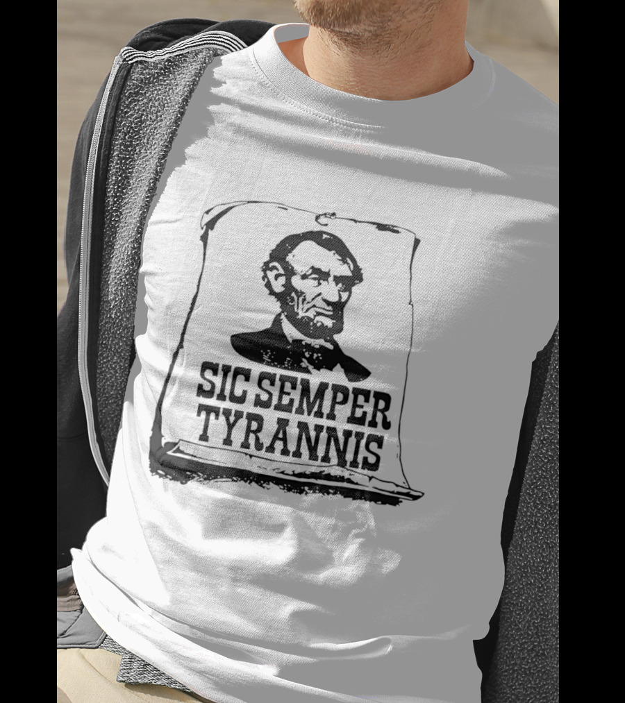 Abraham Lincoln Sic Semper Tyrannis Historical T-Shirt