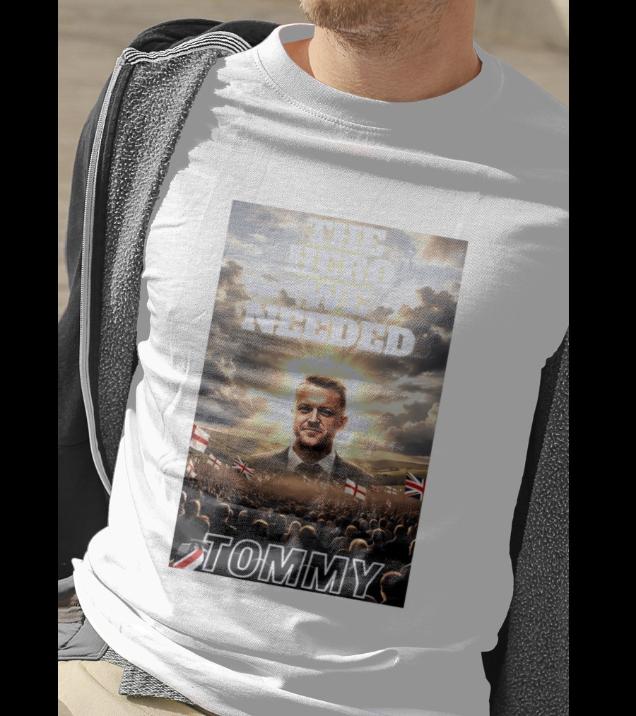 The Hero We Needed Tommy Robinson England Flags Crowd T-Shirt