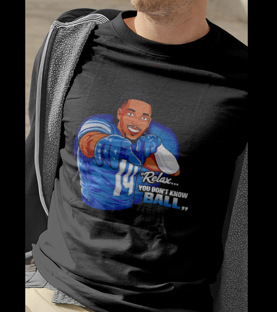 Amon Ra St Brown 14 Detroit Lions Relax You Don't Know Ball T-Shirt
