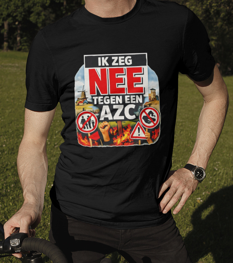 Ik Zeg Nee Tegen Een AZC Protest Visual With Dutch Signs T-Shirt