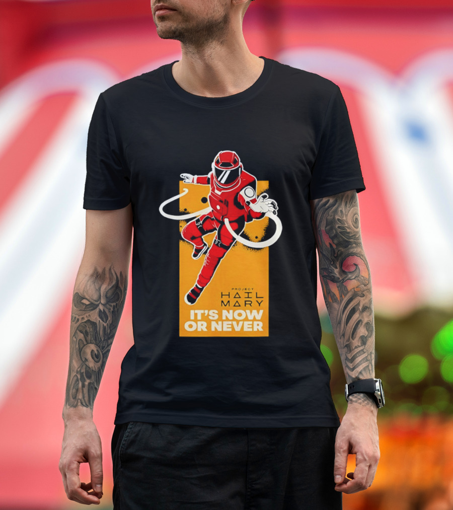 Project Hail Mary It's Now Or Never Astronaut T-Shirt