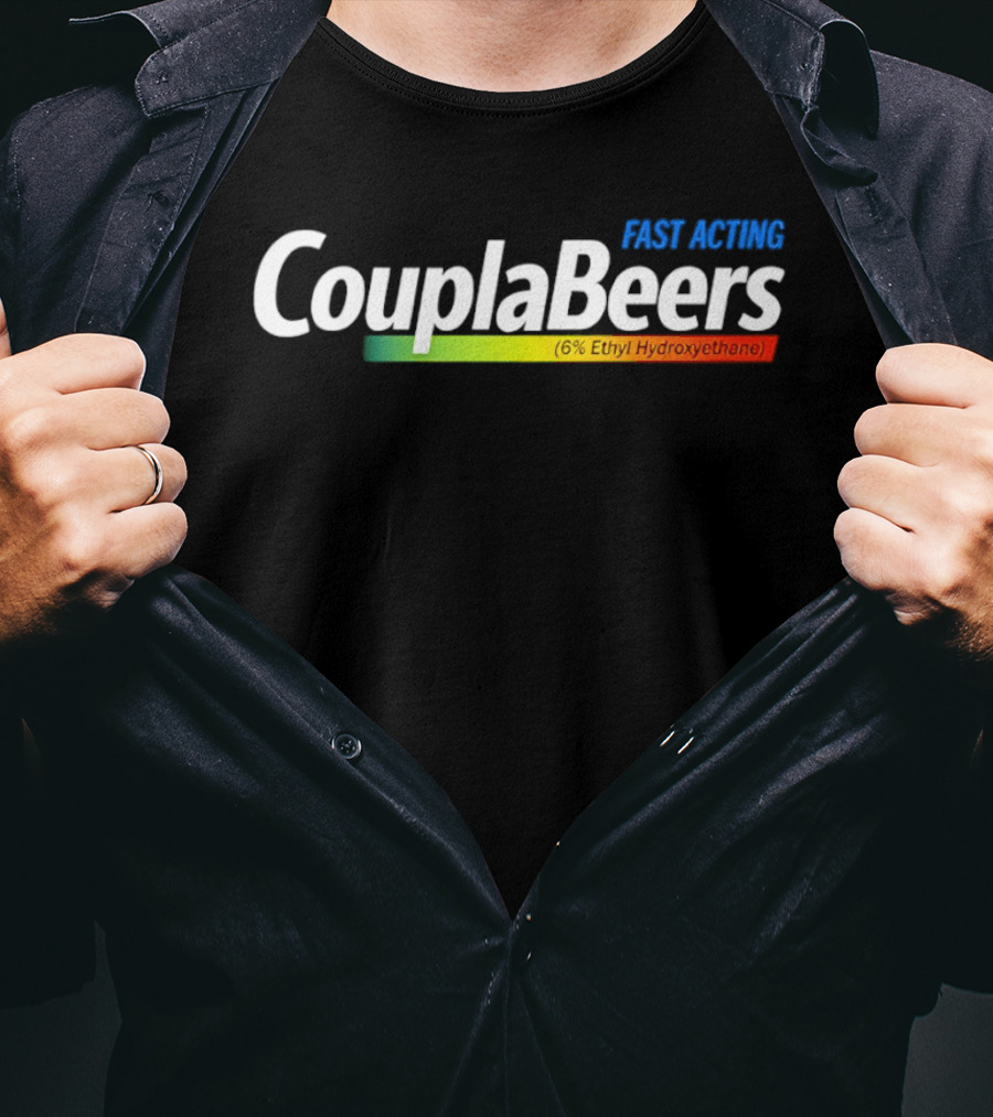 Fast Acting Couplabeers 6 Percent Ethyl Hydroxyethane Bold Humor T-Shirt