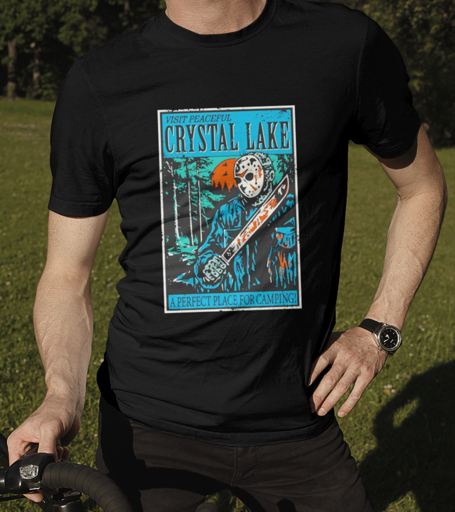 Visit Peaceful Crystal Lake A Perfect Place For Camping Horror T-Shirt
