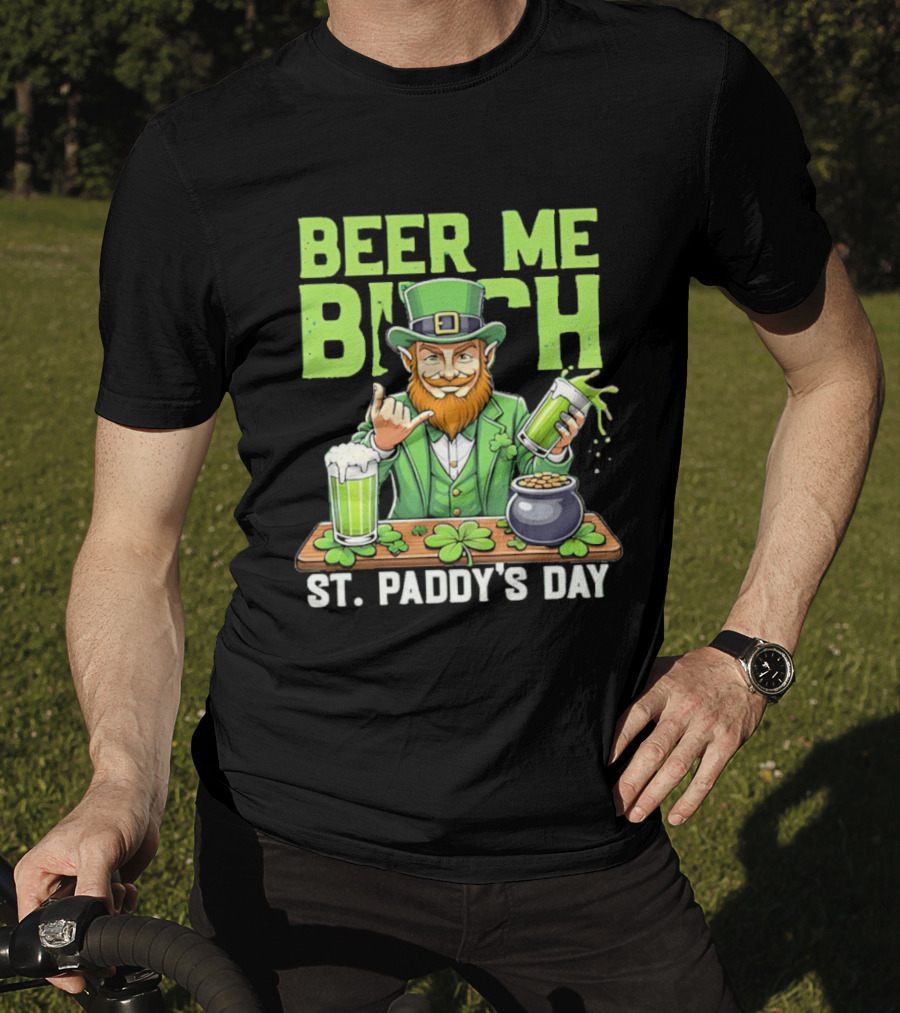 Beer Me Bich Leprechaun Rock And Roll Hand St Paddy's Day T-Shirt