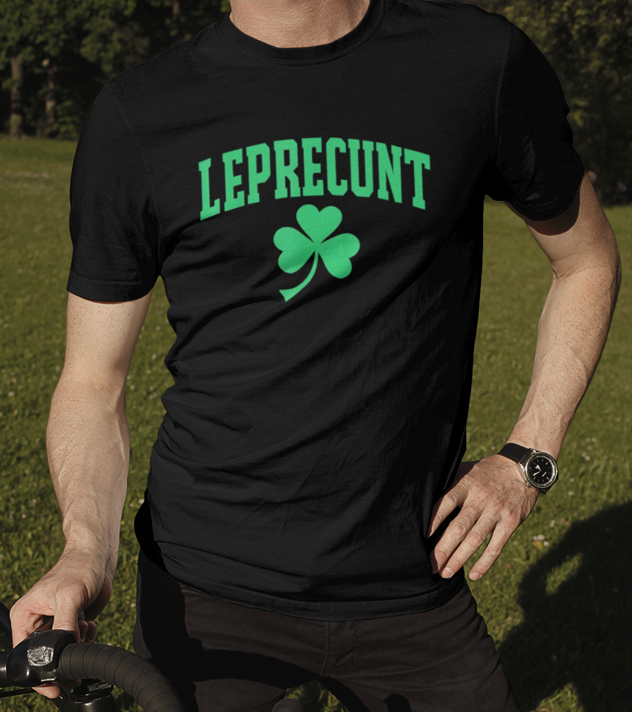 LEPRECUNT Shamrock Sarcastic Irish St Patrick's Day T-Shirt