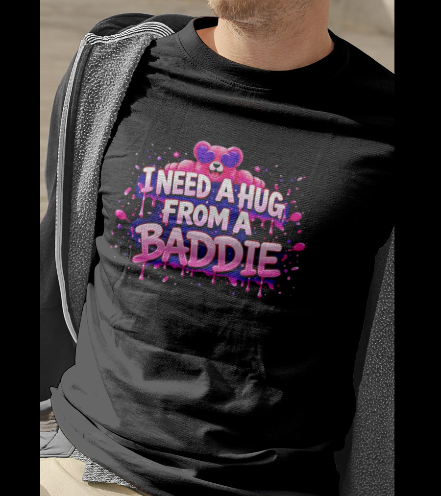 Teddy Pink Bear Heart Eyes I Need A Hug From A Baddie Iconic Catchphrase T-Shirt