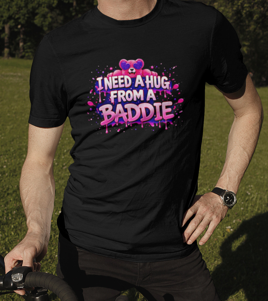 Teddy Pink Bear Heart Eyes I Need A Hug From A Baddie Iconic Catchphrase T-Shirt