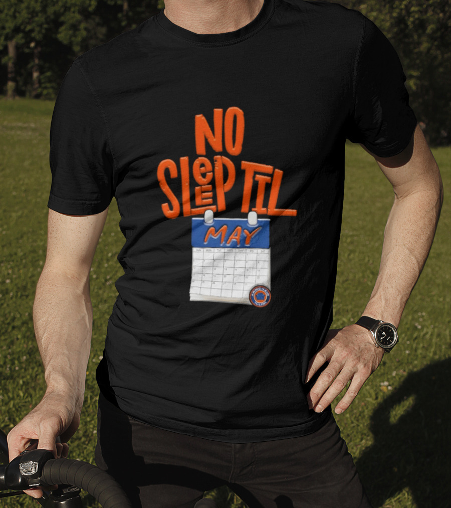 No Sleep Til May New York Baseball Team T-Shirt