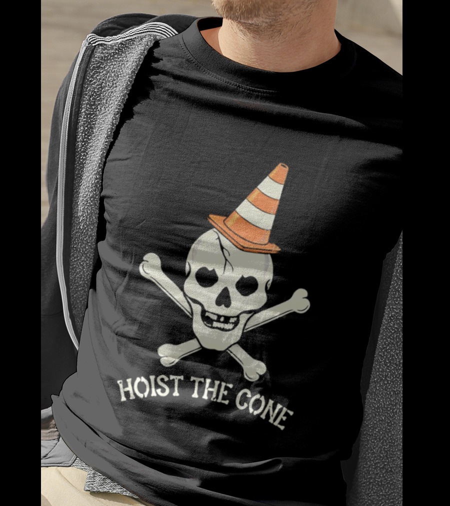 Skull With Pirate Crossbones Wearing Traffic Cone Hat Hoist The Cone T-Shirt