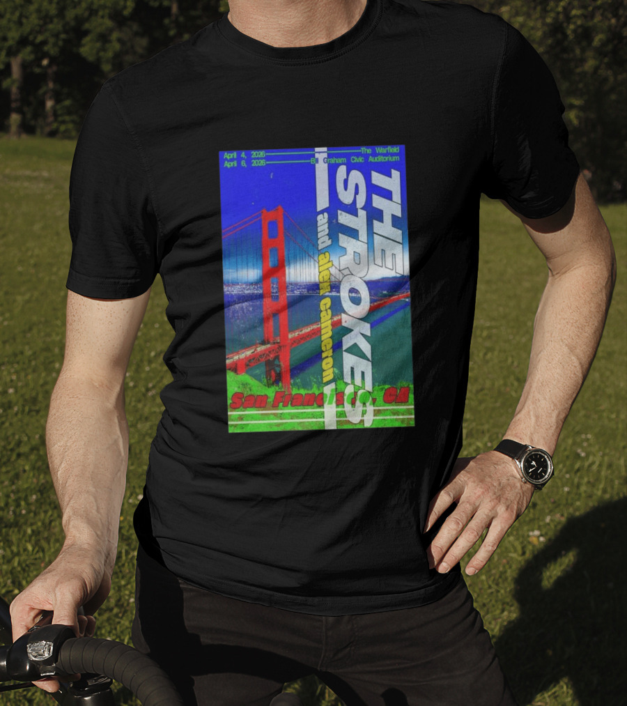 The Strokes And Alex Cameron San Francisco April 4 6 2026 The Warfield Bill Graham Civic Auditorium T-Shirt